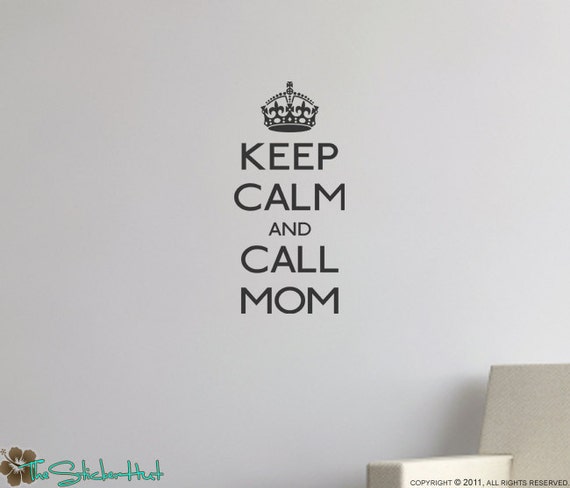 Items Similar To Keep Calm And Call Mom Home Decor Wall Stickers Wall Graphics Vinyl 