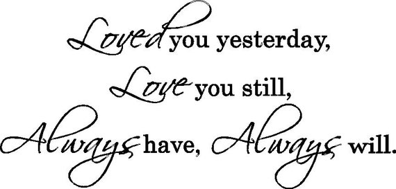 Loved you yesterday mixed font wall decal 32 x 15