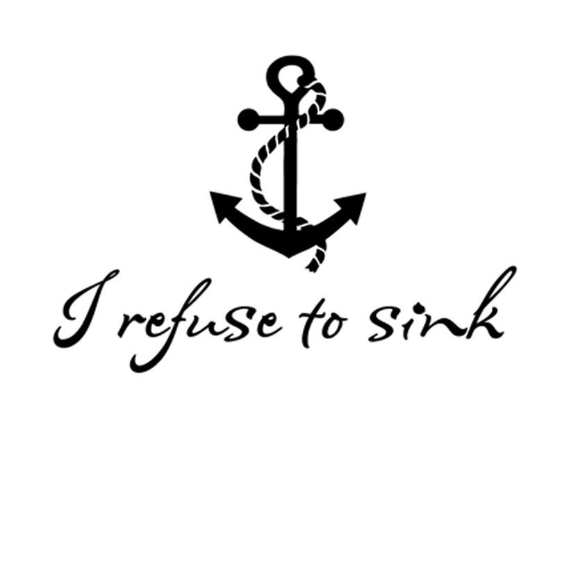 I Refuse To Sink Quotes With The Saying. QuotesGram