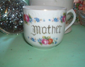 Vintage Shabby Chic Porcelain MOTHER Cup Mug Roses and other flowers for Mothers Day Made in Japan