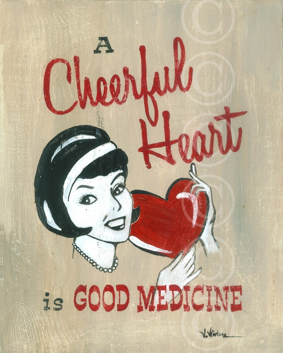 Vintage Style Art A Cheerful Heart is Good Medicine art