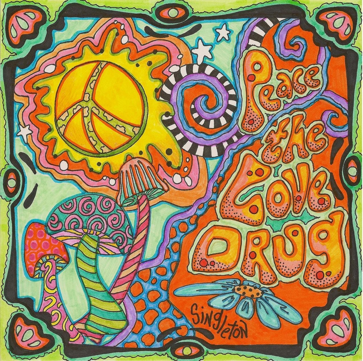 Peace the love drug Singleton Hippie Art The Print