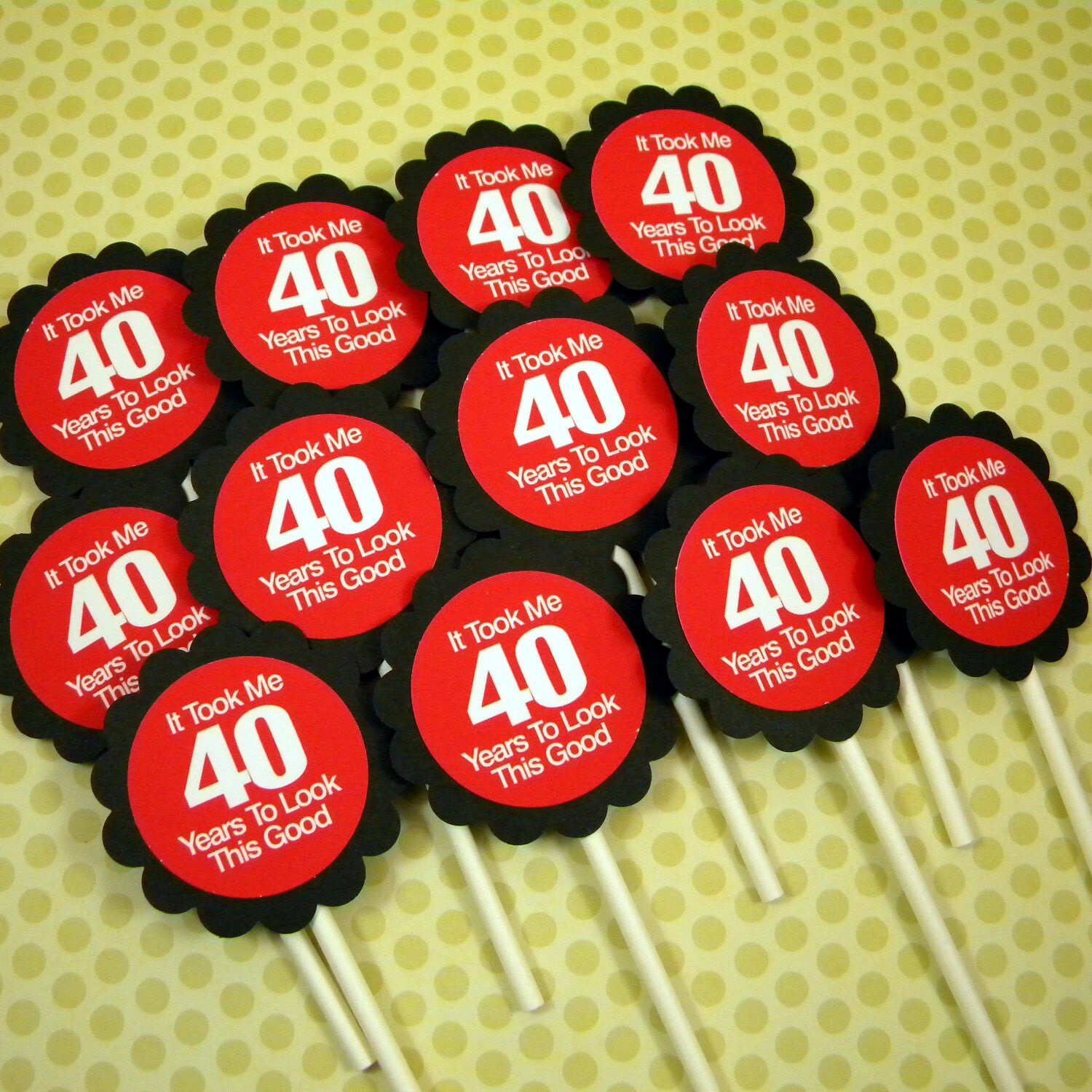 40th Birthday Cupcake Toppers It Took Me 40 Years To Look