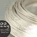 Limited Time ON SALE NOW Silver Filled Wire Round Dead Soft 22 gauge, 1 troy oz (approximately 36 ft) 1/10 sterling