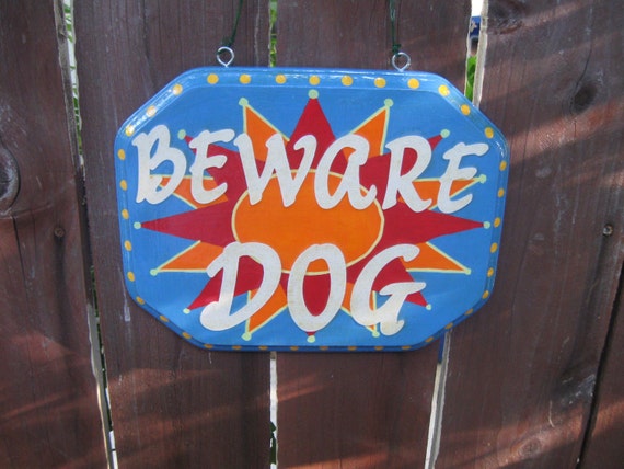 BEWARE of DOG sign really cute and colorful