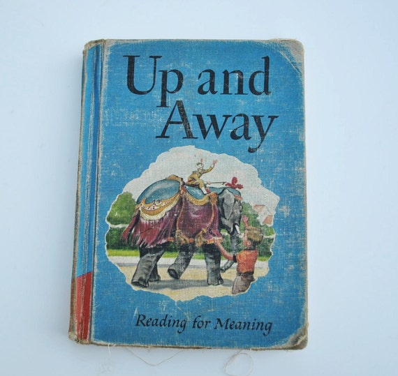 1950s UP AND AWAY childs school primer reader text by MyraMelinda