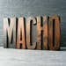Magnificently MACHO - Vintage Letterpress Word