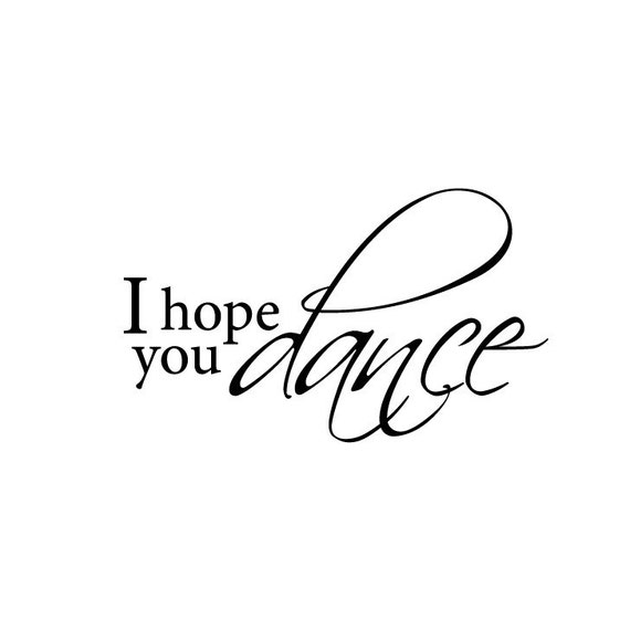 I hope you dance vinyl decal by SweetPeaLiving on Etsy