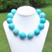 Diaz - HUGE 30mm Round Blue Turquoise Gemstone Beaded Necklace - STATEMENT