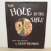 Vintage Children's Book - The Hole In The Tree by Jean George --- hardback with dustjacket 1957
