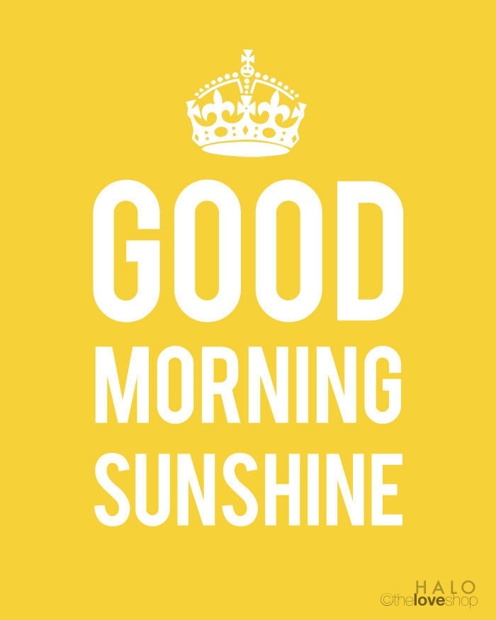 Good Morning Sunshine : Poster in Sunshine Yellow by theloveshop