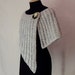 Wrap in light grey - knitted and very elegant, great gift idea