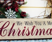 We wish you a Merry Christmas primitive wood sign