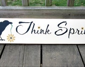 Think Spring Primitive Wood Sign