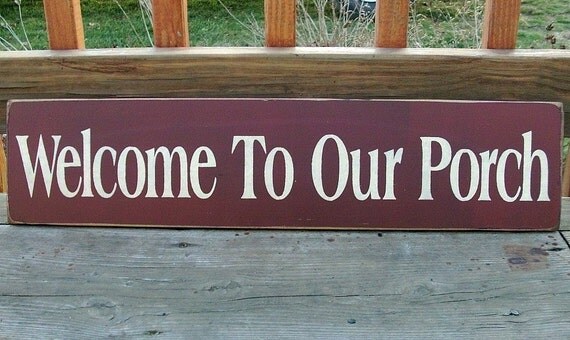 Welcome To Our Porch Wood Sign Country Primitive Distressed