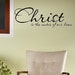 Christ is the center of our home vinyl wall decal 7x21