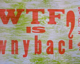 WTF is WNYBAC Letterpress Poster