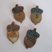 Buttons Acorn shaped