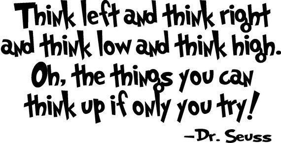 Dr Seuss wall decal Quote Think left and think right Dr