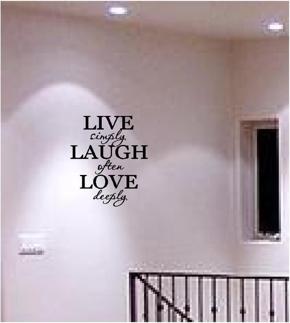 Items Similar To Live Simply Laugh Often Love Deeply Vinyl Lettering Buy 2 Get 1 Free On 2159