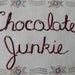 Chocolate Junkie, embroidered art, chocolate gift, ooak, mothers day, milk chocolate, dark milk chocolate, euphoria, yummy