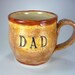DAD Mug, Coffee Cup, Hand Made Earthenware Pottery, Ready to Ship