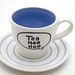 MOVING SALE 50% Off- Tea Hee Hee Speech Bubble Teacup and Saucer