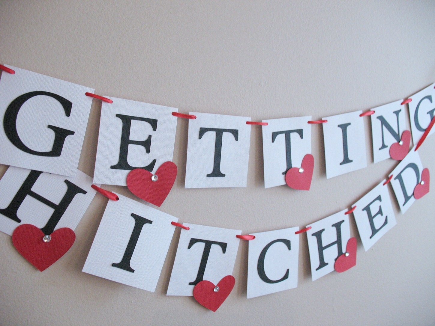 Getting Hitched Engagement Wedding Banner Red White and Black