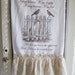 Flour Sack Kitchen Towel ...For his eye is on the Sparrow ...for your Home, Farmhouse or Cottage