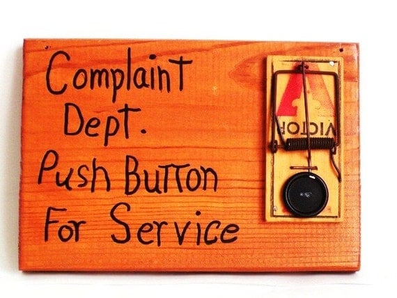 MOUSE TRAP DECORATION complaint department push button for