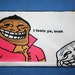 Troll Face Pencil Case or Cosmetic Bag 8x5 inches -I Feels Ya Brah and Problem
