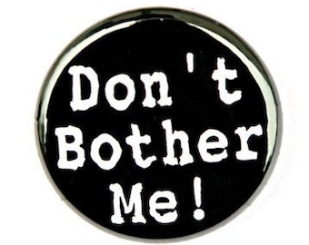 Don't bother me | Etsy