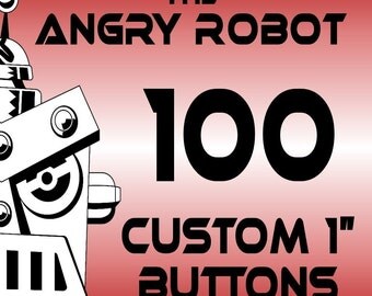 100 Custom Professionally Made 1 inch Pinback Buttons