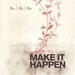 Private listing for Manon - Make it happen & Choisis la joie 13x19