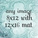 Any 8x12 in this shop with an 12x16 Double Archival Mat