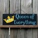 Queen of Everything Sign, Black with Turquoise Lettering and Gold Crown