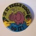 Vintage 1976 If It Feels Good, Do It ELEPHANT Pin