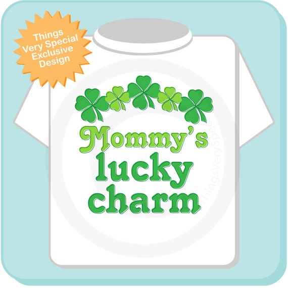 mommys lucky charm shirt