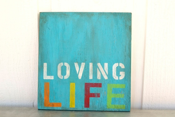 Shabby Chic - Teal Wall Art - Cottage Chic - Bright Wood Sign - Loving Life - 12x12 - Rustic