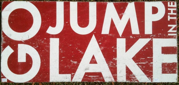 go jump in the lake shirt