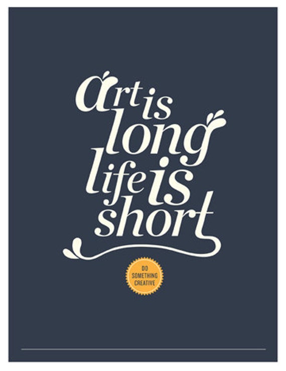 Items similar to Art is Long, Life is Short: Art print on high quality