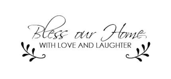 Wall Decal Bless our Home with Love and Laughter