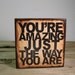 Christmas Present For Special Someone - Inspirational Music Art Block Painting- Youre Amazing Just The Way You Are - 1217