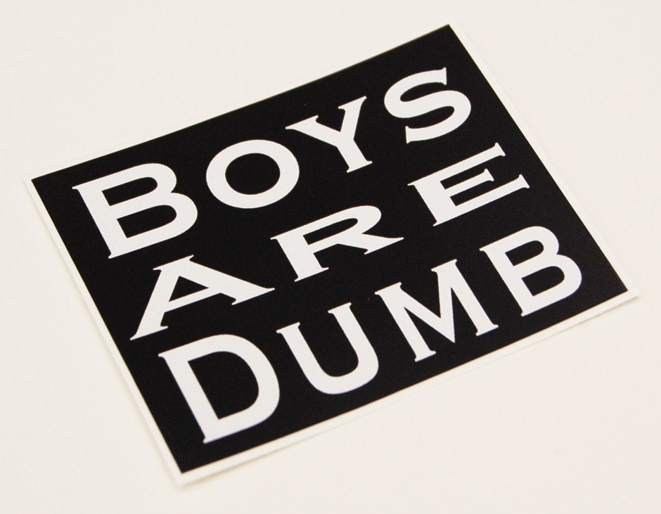 Boys Are Dumb Sticker