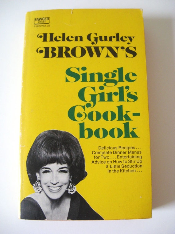 Single Girls Cookbook By Helen Gurley Brown 1940
