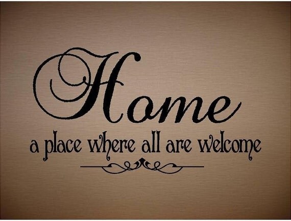Items similar to Quote-Home A Place Where All Are Welcome-special buy