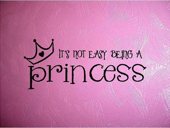 Quotes about Princess. Надписи you are my Princess. Its not easy being a Princess.