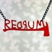 REDRUM text necklace with axe inspired by The Shining in red stainless steel - horror jewelry