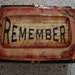 REMEMBER - Altered Altoid Mint Tin