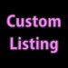 Custom listing for annikaoz